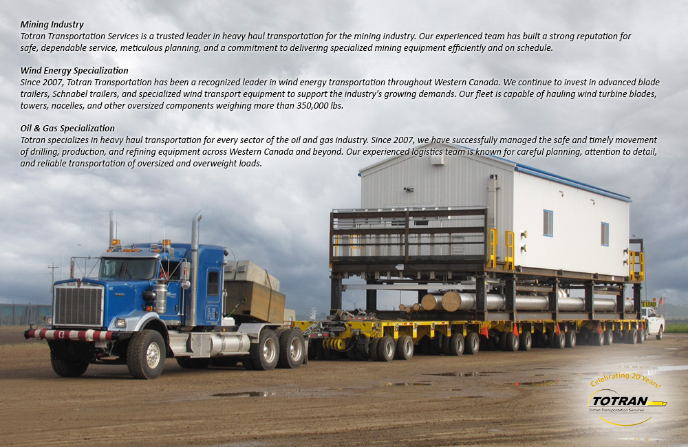 Since 2007, Totran has specialized in heavy haul transportation for the oil and gas industry. Our experienced team safely moves drilling, production, and refining equipment, earning a reputation for dependable service and attention to detail.